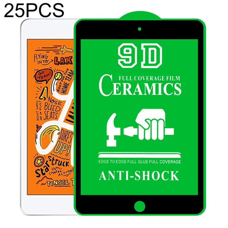 25 PCS 9D Full Screen Full Glue Ceramic Film For iPad mini 2019 / 4 Eurekaonline